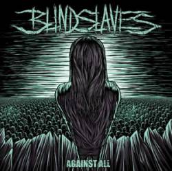 Blindslaves : Against All